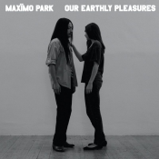 Maxïmo Park - Our Earthly Pleasures