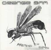 Orange 9mm - Pretend I'm Human