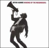 Bryan Adams - Waking up the neighbours