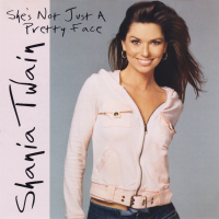 Shania Twain - She's Not Just A Pretty Face (USA)