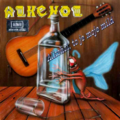 Alkehol - Alkohol, to Je Moje Milá