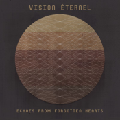 Vision Eternel - Echoes From Forgotten Hearts