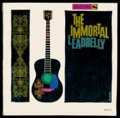 Leadbelly (Lead Belly) - The Immortal Leadbelly