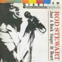 Rod Stewart - Just A Rock Singer At Heart