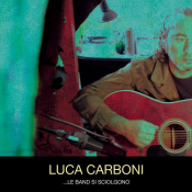 Luca Carboni - ...Le Band Si Sciolgono