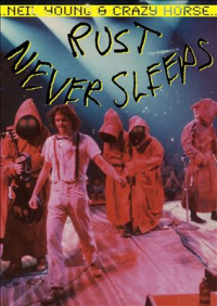 Neil Young - Rust Never Sleeps DVD