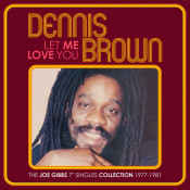 Dennis Brown - Let Me Love You