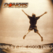 Donots - Amplify The Good Times