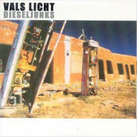 Vals Licht - Dieseljunks