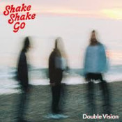 Shake Shake Go - Double Vision