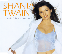Shania Twain - That Don't Impress Me Much (Australia)