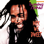 Burning Spear - Mek We Dweet