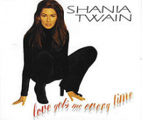 Shania Twain - Love Gets Me Every Time (USA & Canada)