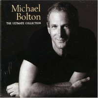 Michael Bolton - The Ultimate Collection