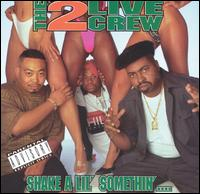 The 2 Live Crew - Shake A Lil' Somethin'