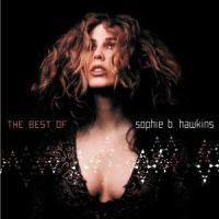 Sophie B. Hawkins - The Best Of Sophie B. Hawkins