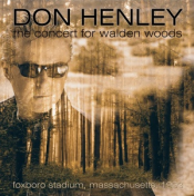 Don Henley - The Concert for Walden Woods