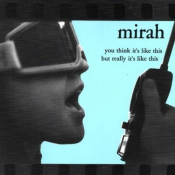 Mirah - You Think It's Like This But Really It's Like This