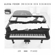 Alexa Feser - Zwischen den Sekunden - Am Piano