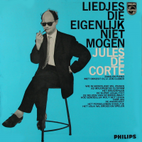 Jules De Corte - Liedjes die eigenlijk niet mogen