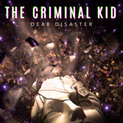 The Criminal Kid - Dear Disaster