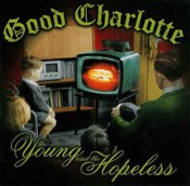 Good Charlotte - The Young And The Hopeless