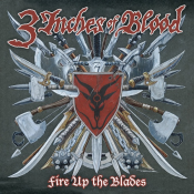 3 Inches Of Blood - Fire Up the Blades