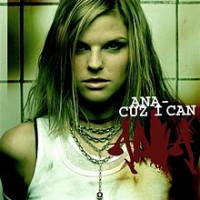 Ana (Ana Johnsson) - Cuz I Can