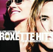 Roxette - A Collection Of Roxette Hits - Their 20 Greatest Songs!