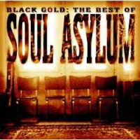 Soul Asylum - Black Gold: The Best of Soul Asylum