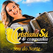 Cristiana Sá - A princesa da desgarrada - Sou do Norte