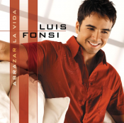 Luis Fonsi - Abrazar la Vida