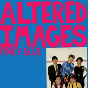 Altered Images - Pinky Blue