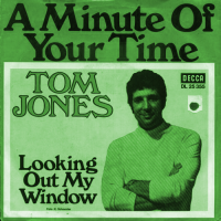 Tom Jones - A Minute Of Your Time