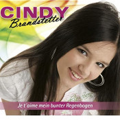 Cindy Brandstetter - Je t'aime mein bunter Regenbogen