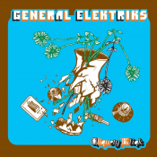 General Elektriks - Cliquety Kliqk