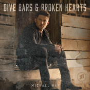 Michael Ray - Dive Bars & Broken Hearts