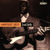 Leadbelly (Lead Belly) - Irene Goodnight