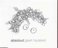 Geert Hautekiet - Nonkel Goesting - Absoluut