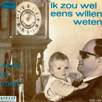 Jules De Corte - Ik Zou Wel Eens Willen Weten / Als Jij 'T Wilt