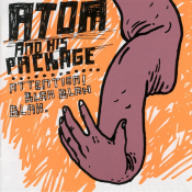 Atom And His Package - Attention! Blah Blah Blah