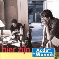 Acda En De Munnik - Hier zijn