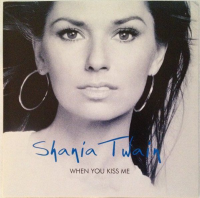 Shania Twain - When You Kiss Me (2 Track) (Europe)