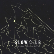 Slow Club - Christmas, Thanks for Nothing