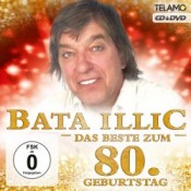 Bata Illic - Das Beste zum 80. Geburtstag