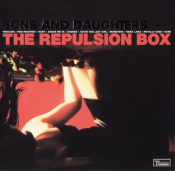 Sons and Daughters - The Repulsion Box