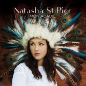 Natasha Saint-Pier (Natasha St-Pier) - Mon Acadie