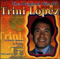 Trini Lopez - The Original Hits