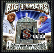 Big Tymers - I Got That Work