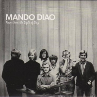 Mando Diao - Never Seen The Light Of Day (single)